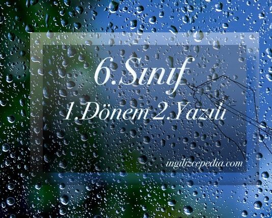 6.sınıf 1.dönem 2.yazılı ingilizce açık uçlu sınav