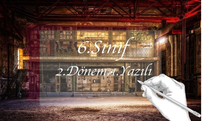 6.sınıf ingilizce 2.dönem 1.yazılı örnek soruları