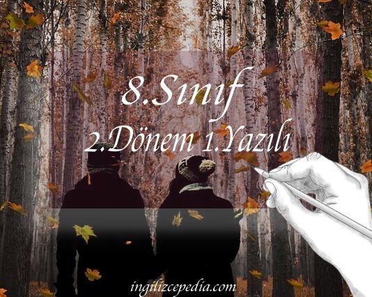 8.sınıf ingilizce 2.dönem 1.yazılı örnek soruları ve cevapları indir