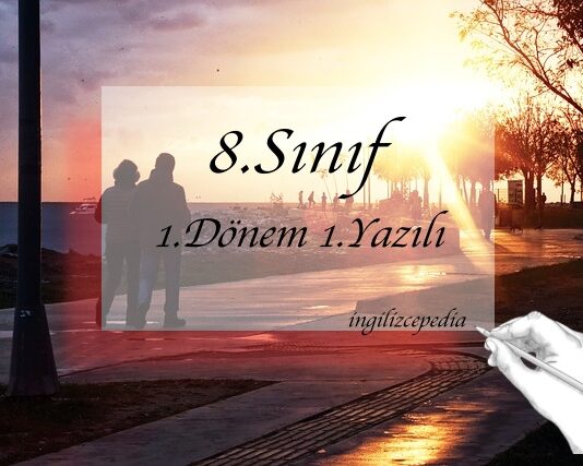 ingilizce 8.sınıf 1.dönem 1.yazılı