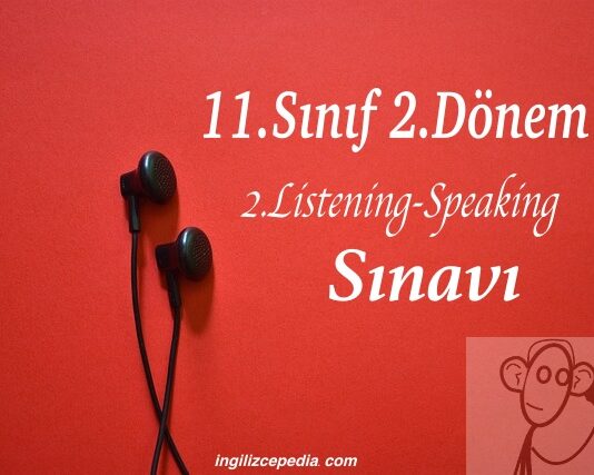 11.sınıf ingilizce 2. dönem 2. dinleme ve konuşma sınavı indir