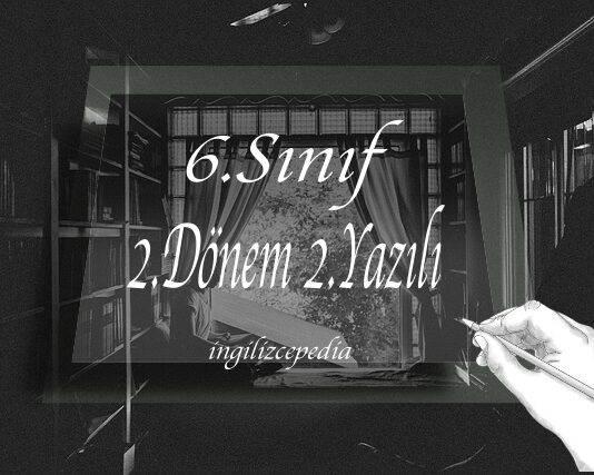 6.sınıf ingilizce 2.dönem 2.yazılı sınavı indir