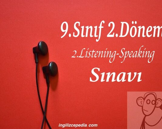 9.sınıf ingilizce 2.dönem 2.dinleme ve konuşma sınavı indir
